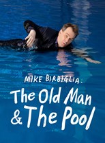 Mike Birbiglia: The Old Man and the Pool