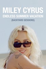 Miley Cyrus: Endless Summer Vacation (Backyard Sessions)