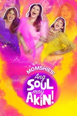 Momshies! Your Soul is Mine (Momshies! Ang soul mo'y akin!)