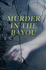 Murder in the Bayou - First Season