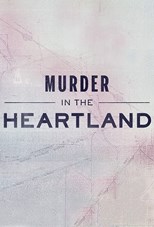 Murder in the Heartland - Third Season