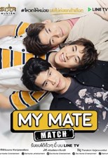 My Mate Match (Help me choose roommate / โหวตให้หน่อยผมไม่ค่อยกล้าเลือก)