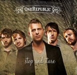 One Republic - Stop  and Stare