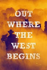 Out Where The West Begins - First Season