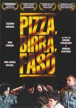 Pizza, birra, faso (Pizza, Beer, and Cigarettes)