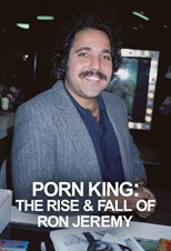 Porn King: The Rise & Fall of Ron Jeremy - First Season