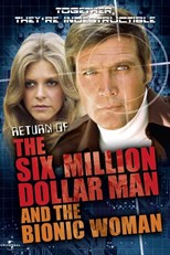 Return of the Six Million Dollar Man and the Bionic Woman