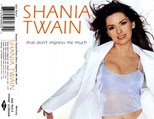 Shania Twain - That Don't Impress Me Much