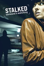 Stalked: Someone's Watching - First Season