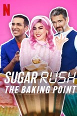 Sugar Rush: The Baking Point (Pasteleros contra el tiempo) - First  Season