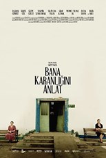 Tell Me About the Darkness Inside (Bana Karanligini Anlat)