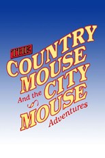 The Country Mouse and the City Mouse Adventures - Complete Series