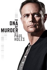 The DNA of Murder with Paul Holes - First Season