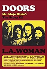 The Doors: Mr. Mojo Risin' - The Story of L.A. Woman