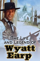 The Life and Legend of Wyatt Earp - First Season