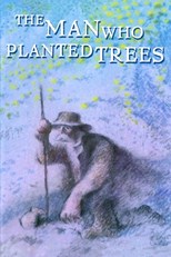 The Man Who Planted Trees (L'homme qui plantait des arbres)