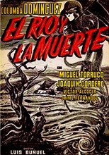 The River and Death (El río y la muerte)