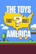 The Toys That Built America - Second Season