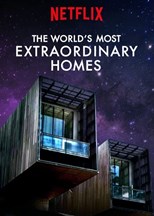 The World's Most Extraordinary Homes - First Season