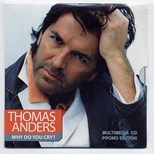 Thomas Anders - Why Do You Cry