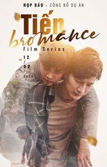 Tien Bromance (Tiến Bromance) - First Season