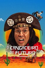 Time Hustler (O Cangaceiro do Futuro) - First Season