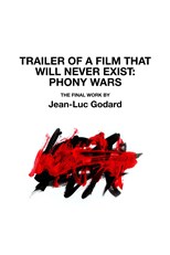 Trailer of a Film That Will Never Exist: Phony Wars (Film annonce du film qui n'existéra jamais: 'Drôles de guerres')