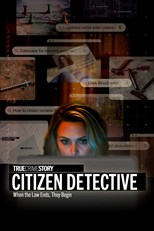 True Crime Story: Citizen Detective - First Season