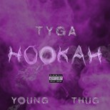 Tyga - Hookah ft. Young Thug