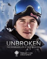 Unbroken: The Snowboard Life of Mark McMorris