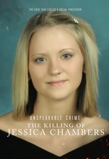 Unspeakable Crime: The Killing of Jessica Chambers- First Season