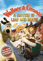 Wallace and Gromit: in A Matter of Loaf and Death