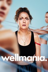 Wellmania - First Season