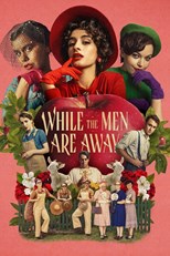 While the Men are Away - First Season