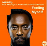 will.i.am - Feelin' Myself ft. Miley Cyrus, Wiz Khalifa, French Montana