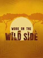 Work on the Wild Side - First Season