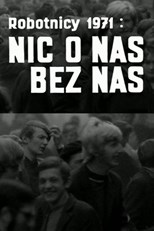 Workers 1971 - Nothing About Us Without Us (Robotnicy 1971 - Nic o nas bez nas)