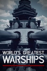 World's Greatest Warships - First Season