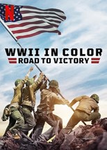 WWII in Color: Road to Victory - First Season