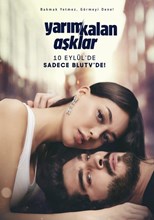 Yarim Kalan Asklar - First Season