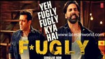 Yo Yo Honey Singh - Fugly Fugly Kya Hai