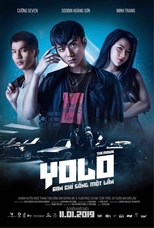 YOLO the Movie (Yolo - Bạn Chỉ Sống Một Lần / YOLO - Ban Chi Song Mot Lan)